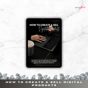 How To Create & Sell Digital Products