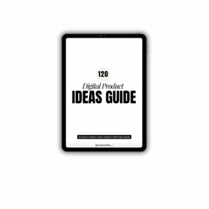 120 Digital Product Ideas Guide